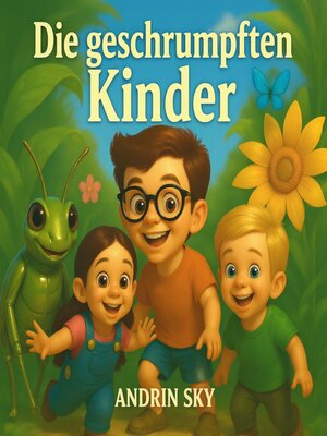 cover image of Die geschrumpften Kinder